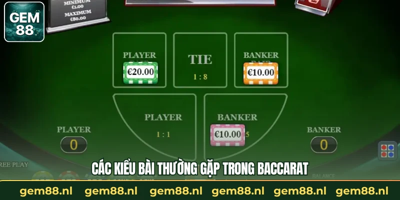 Các kiểu bài thường gặp trong Baccarat