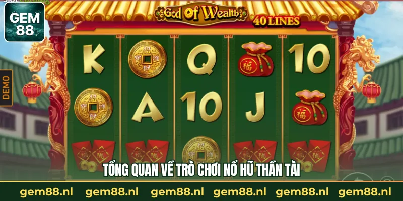 Tổng quan về trò chơi nổ hũ thần tài