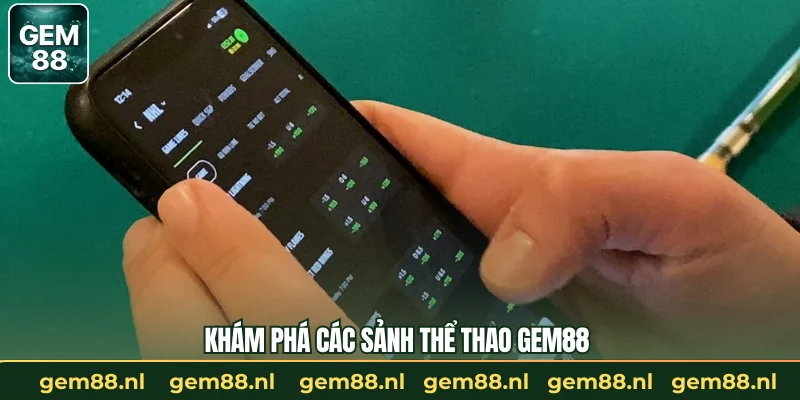 Khám phá các sảnh thể thao GEM88